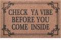 Front Door Door Mat Indoor Outdoor Entrance Doormat Rubber Welcome Door Mat,Check Ya Vibe Before You Come Inside Mats, Anti Slip Easy to Clean Corridor Entry Mat Brown 28" x 18"