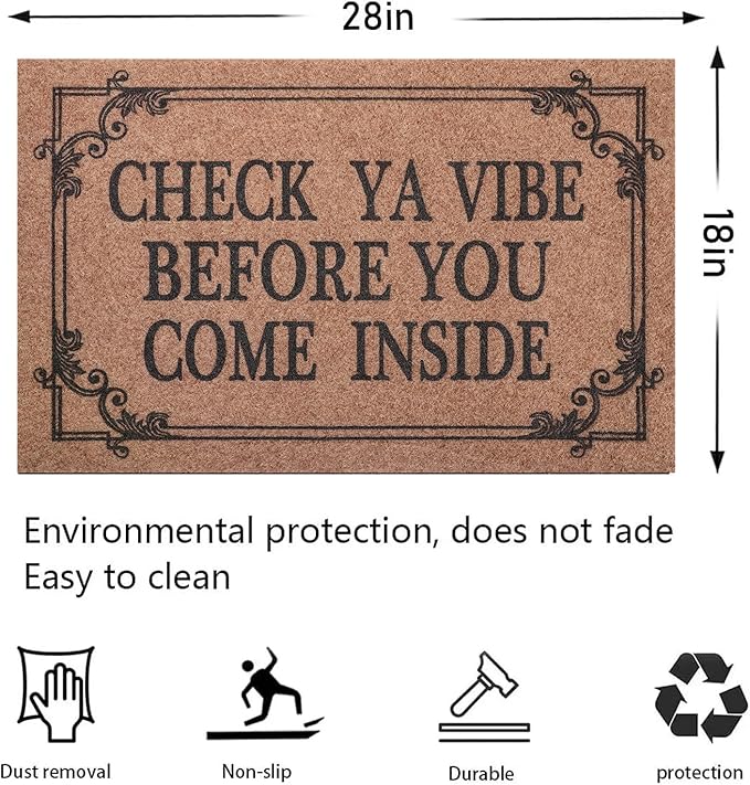 Front Door Door Mat Indoor Outdoor Entrance Doormat Rubber Welcome Door Mat,Check Ya Vibe Before You Come Inside Mats, Anti Slip Easy to Clean Corridor Entry Mat Brown 28" x 18"